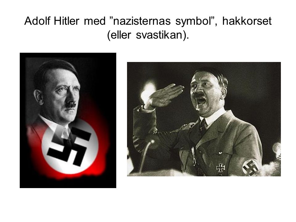 Adolf Hitler med nazisternas symbol , hakkorset (eller svastikan).