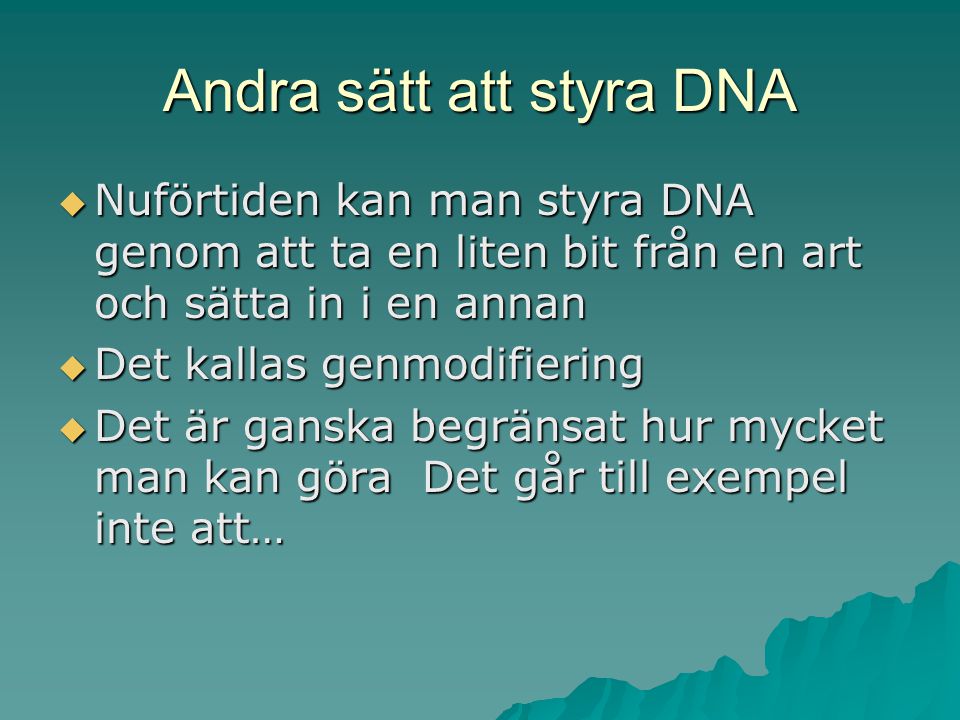 Andra sätt att styra DNA