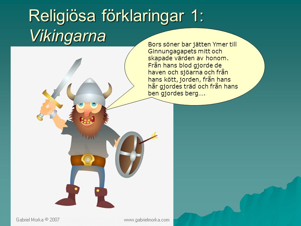 Religiösa förklaringar 1: Vikingarna