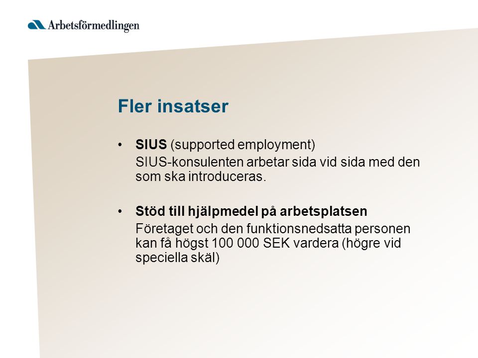 Fler insatser SIUS (supported employment)