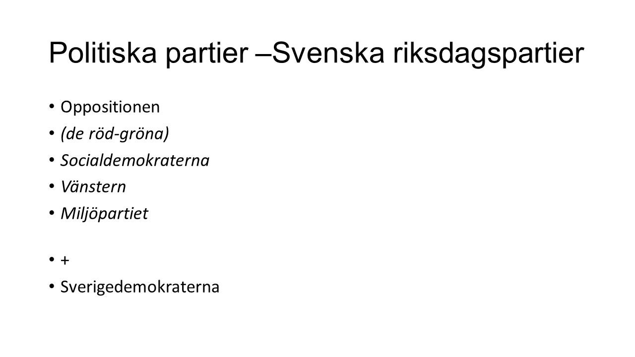 Politiska partier –Svenska riksdagspartier