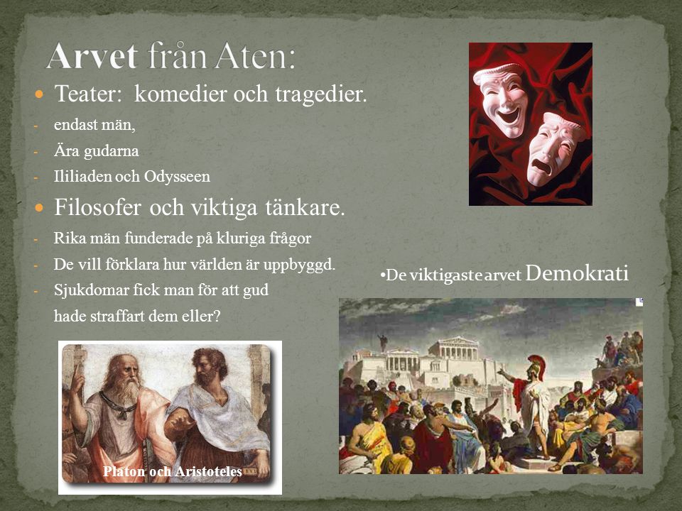 Arvet från Aten: Teater: komedier och tragedier.