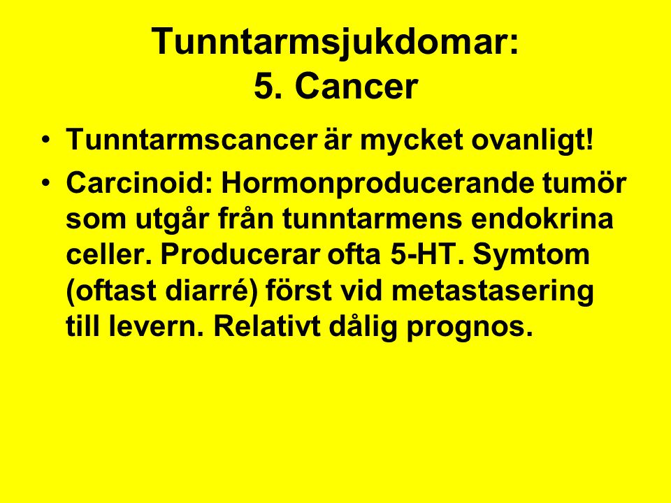Tunntarmsjukdomar: 5. Cancer