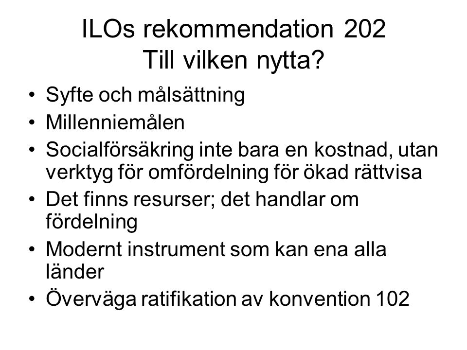 ILOs rekommendation 202 Till vilken nytta