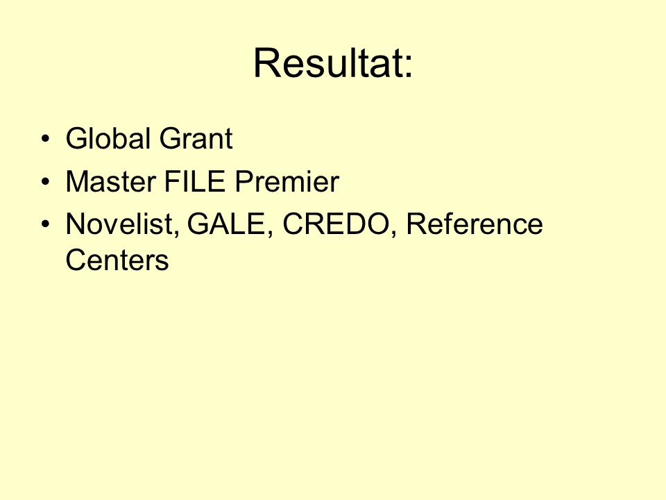 Resultat: Global Grant Master FILE Premier