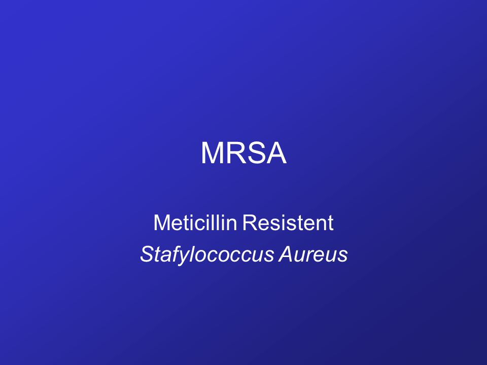 Meticillin Resistent Stafylococcus Aureus