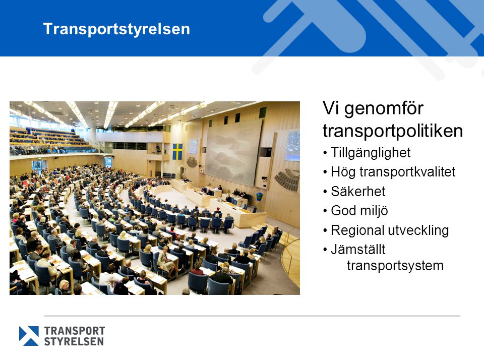Vi genomför transportpolitiken