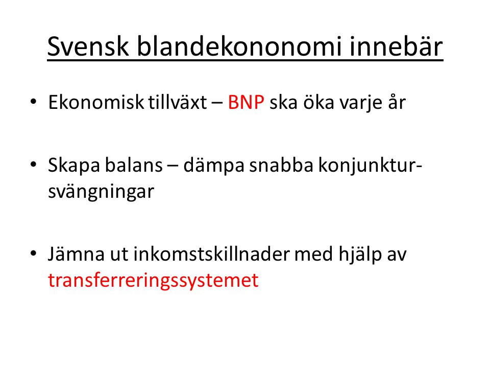 Svensk blandekononomi innebär