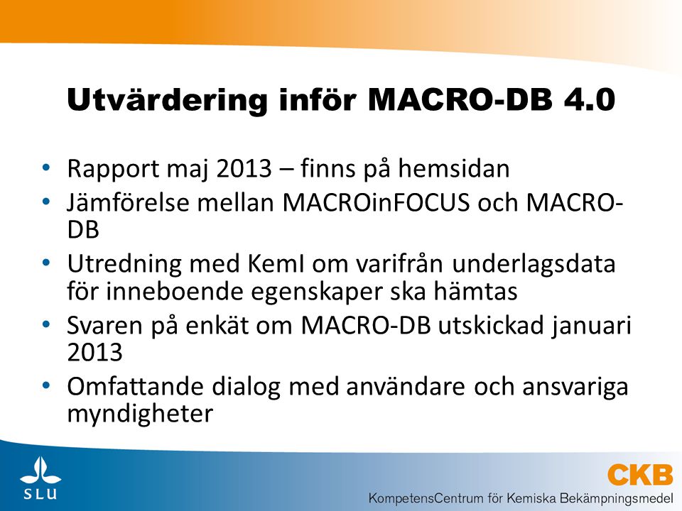 Utvärdering inför MACRO-DB 4.0