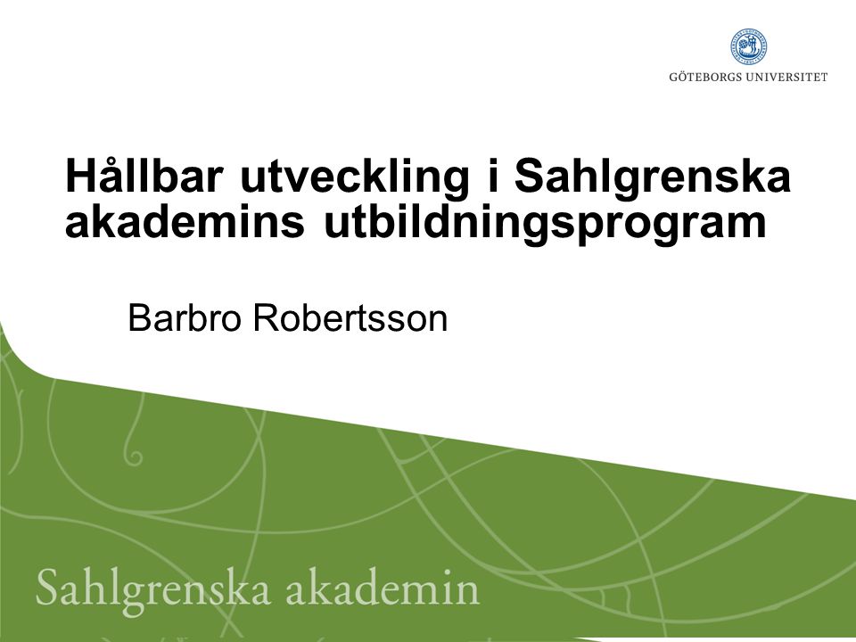 Hållbar utveckling i Sahlgrenska akademins utbildningsprogram