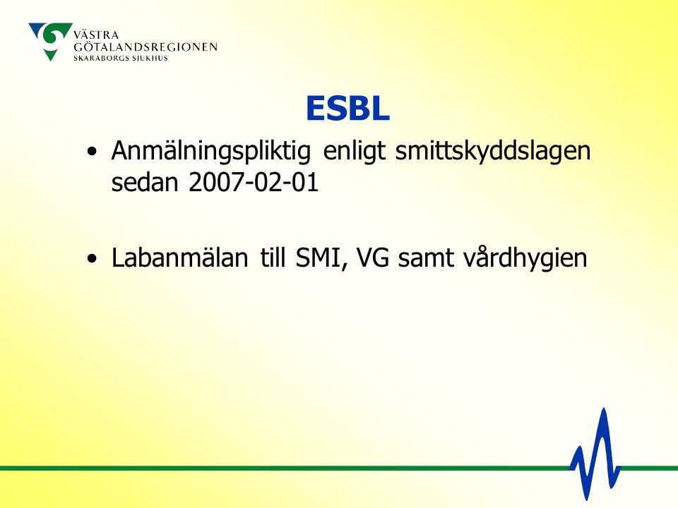 ESBL Anmälningspliktig enligt smittskyddslagen sedan