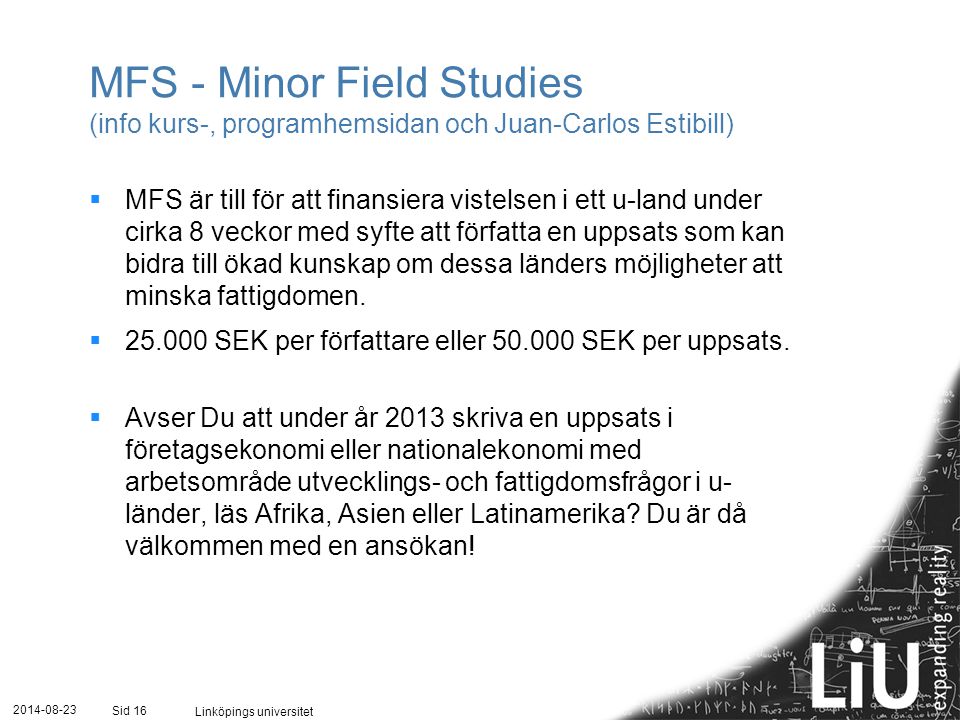 MFS - Minor Field Studies (info kurs-, programhemsidan och Juan-Carlos Estibill)