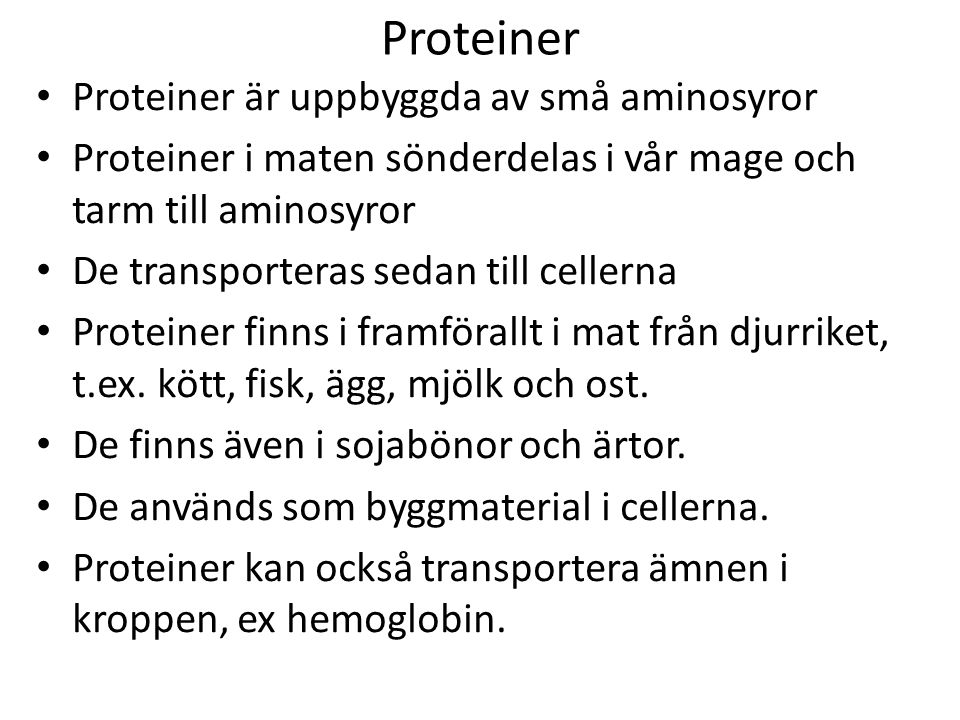 Proteiner Proteiner är uppbyggda av små aminosyror