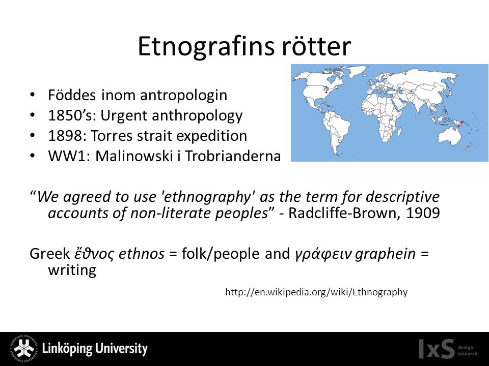 Etnografins rötter Föddes inom antropologin