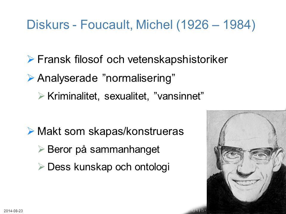 Diskurs - Foucault, Michel (1926 – 1984)