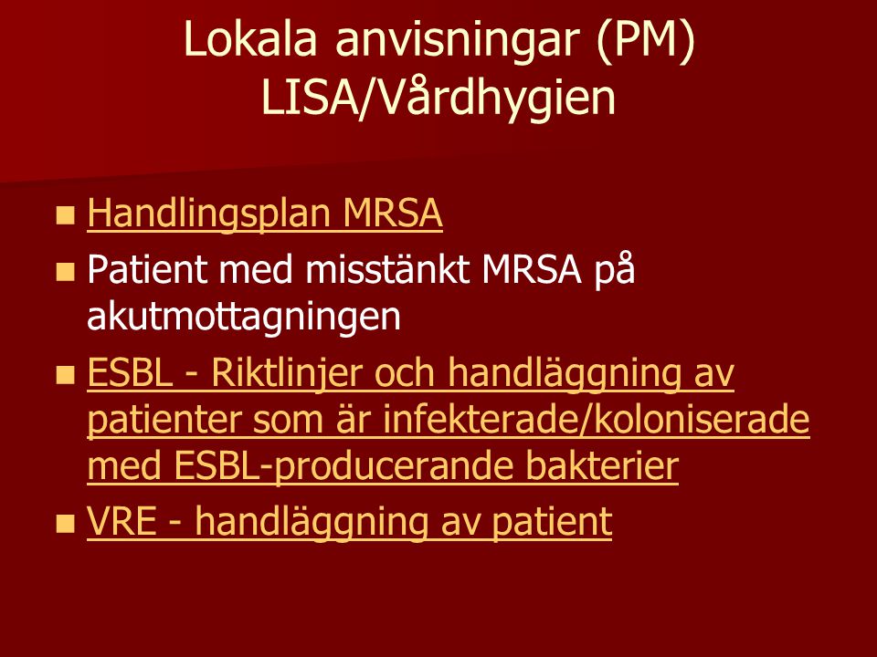 Lokala anvisningar (PM) LISA/Vårdhygien