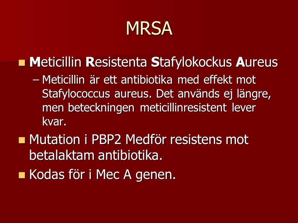 MRSA Meticillin Resistenta Stafylokockus Aureus