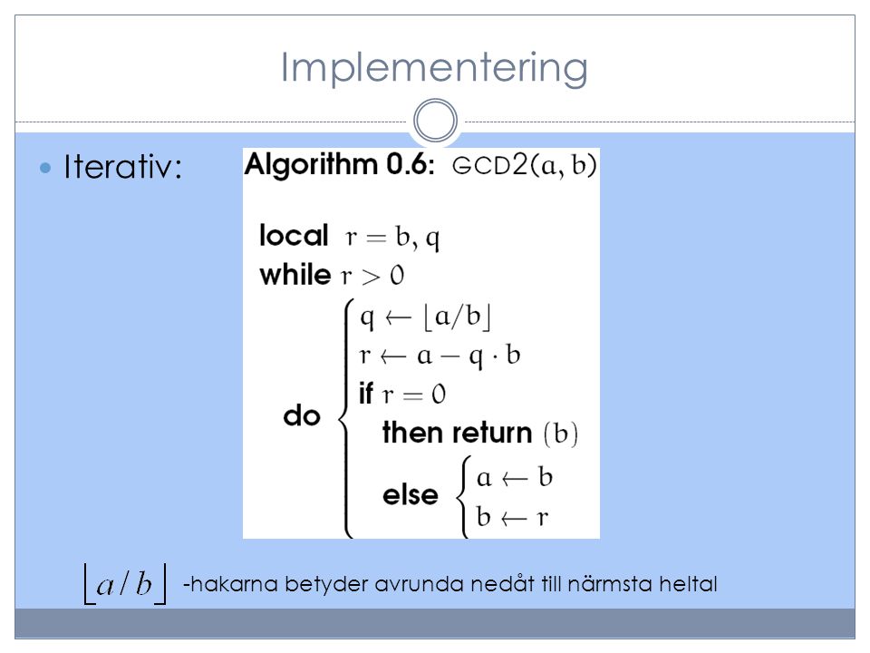 Implementering Iterativ: