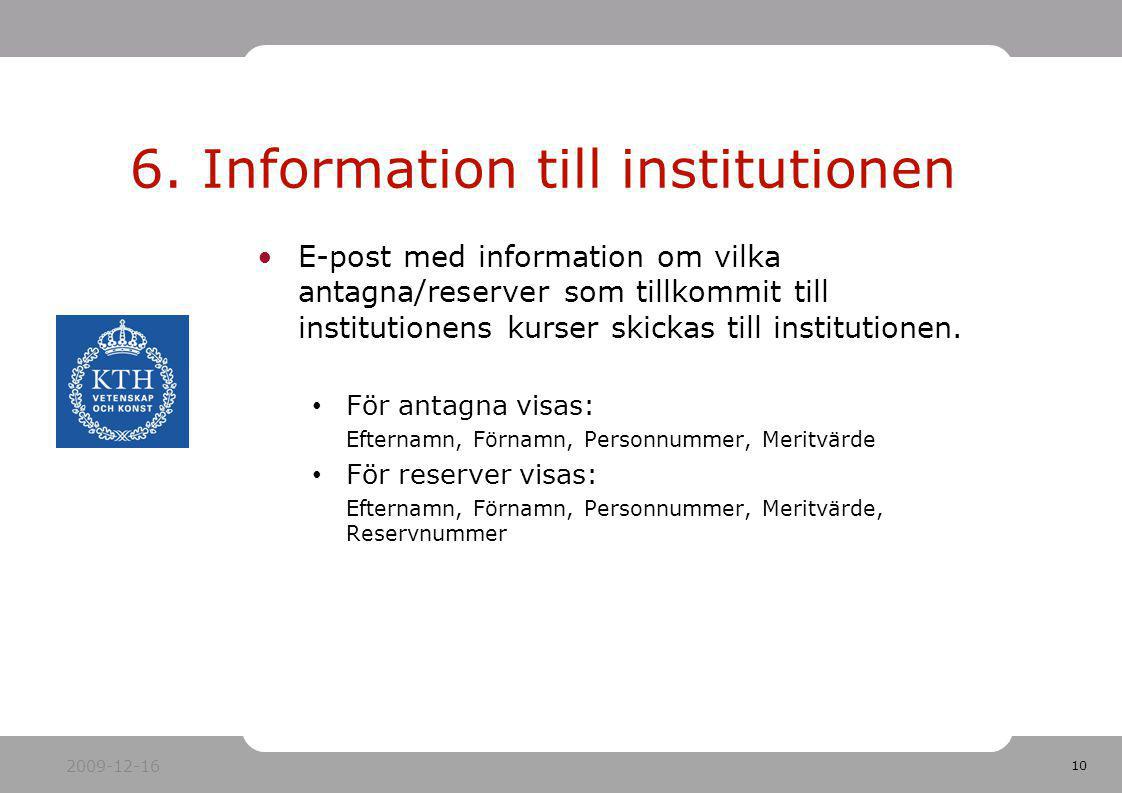 6. Information till institutionen