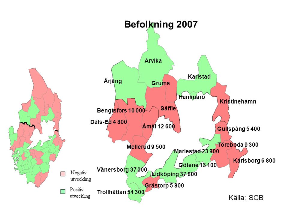Befolkning 2007 Källa: SCB Arvika Karlstad Årjäng Grums Hammarö