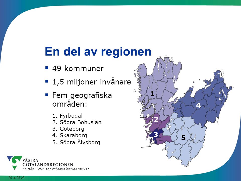En del av regionen 49 kommuner 1,5 miljoner invånare