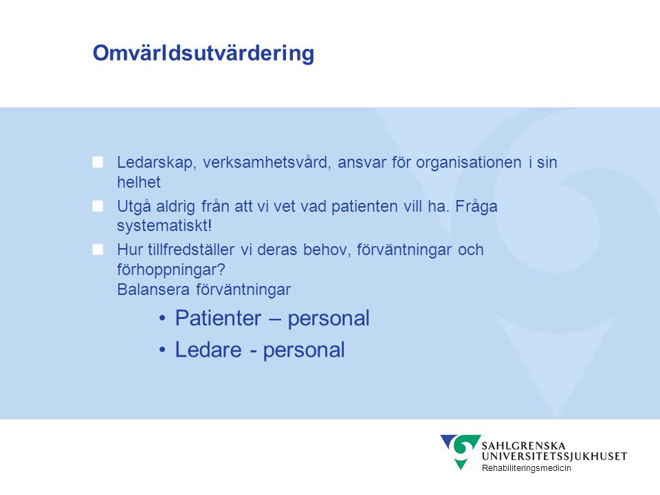 Omvärldsutvärdering Patienter – personal Ledare - personal