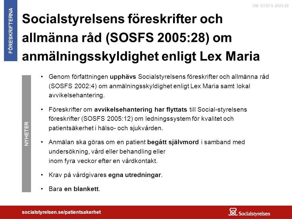 Socialstyrelsens föreskrifter och allmänna råd (SOSFS 2005:28) om anmälningsskyldighet enligt Lex Maria