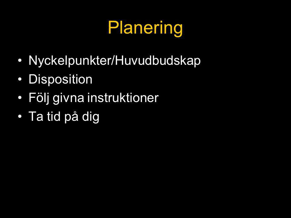 Planering Nyckelpunkter/Huvudbudskap Disposition