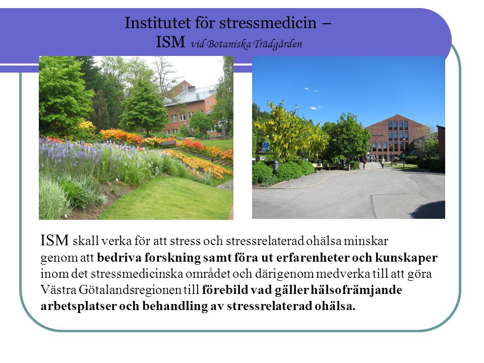 Institutet för stressmedicin – ISM vid Botaniska Trädgården