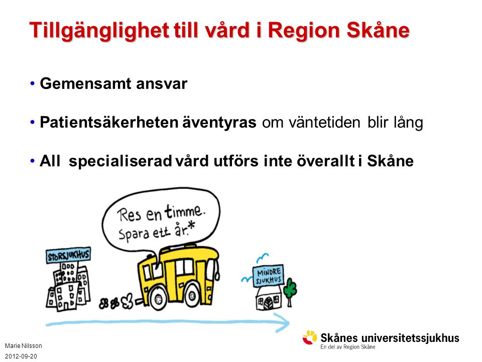 Tillgänglighet till vård i Region Skåne