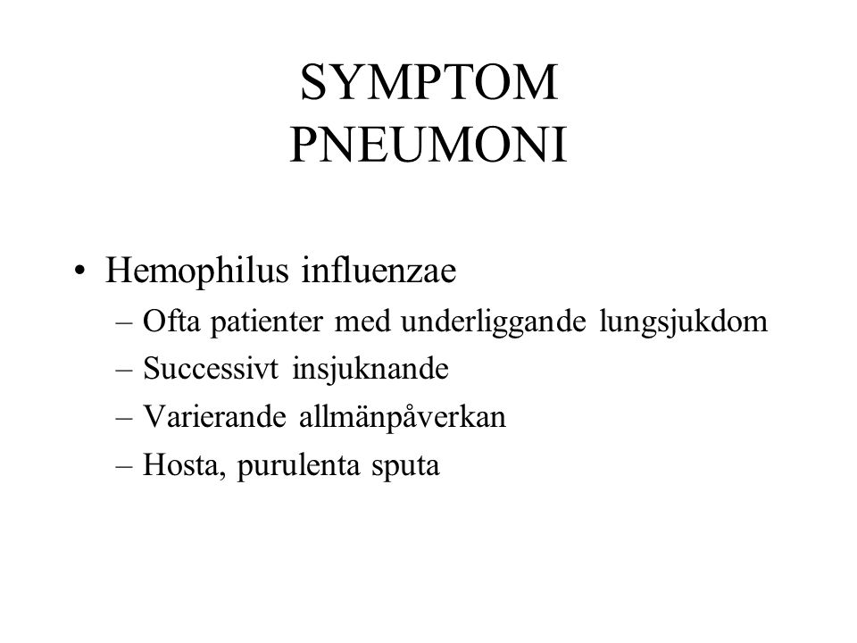 SYMPTOM PNEUMONI Hemophilus influenzae