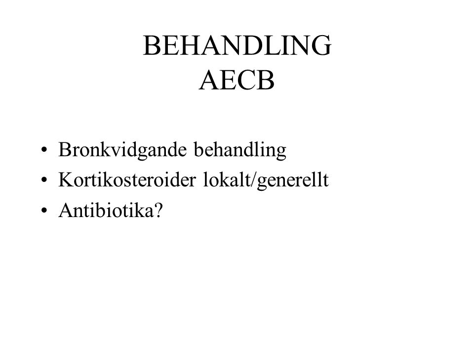 BEHANDLING AECB Bronkvidgande behandling