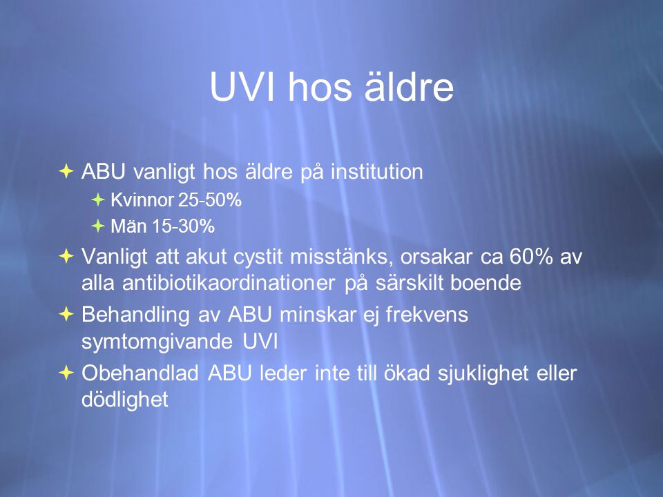 UVI hos äldre ABU vanligt hos äldre på institution