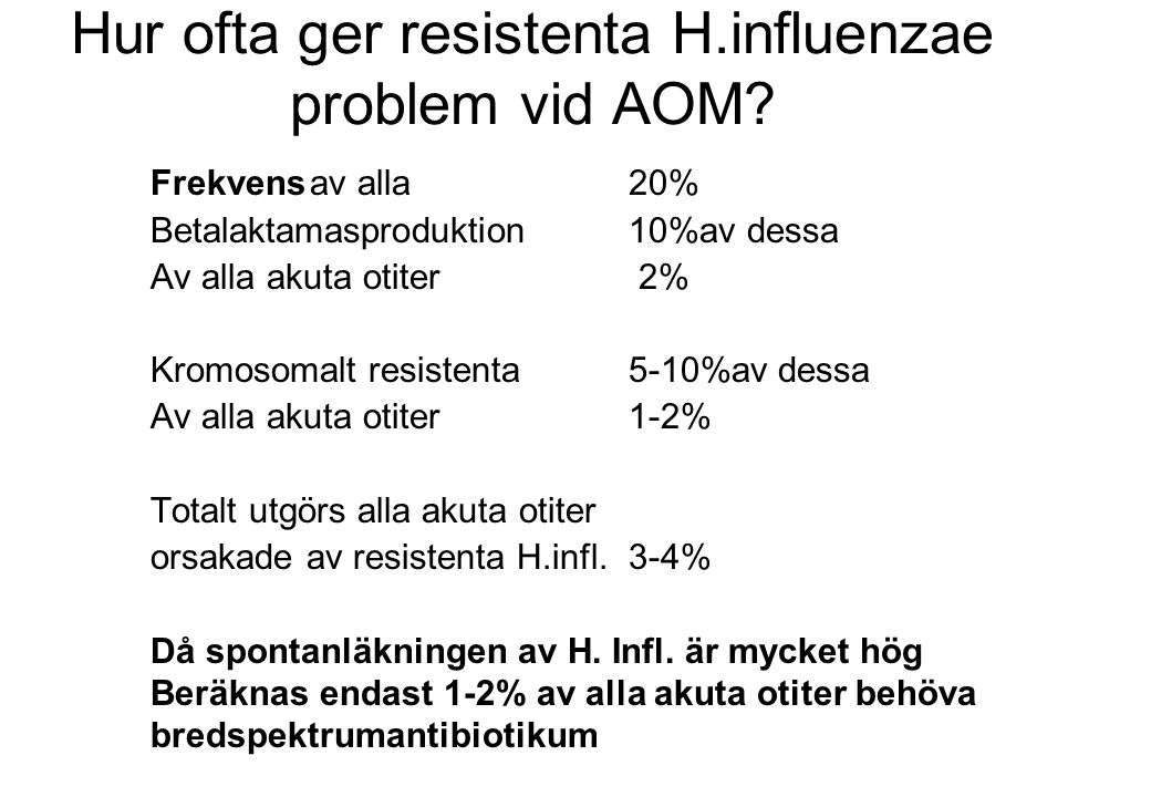 Hur ofta ger resistenta H.influenzae problem vid AOM