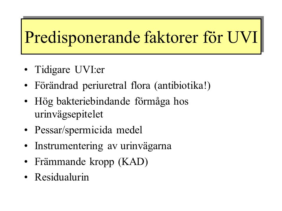 Predisponerande faktorer för UVI