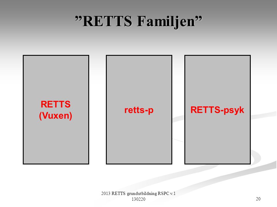 2013 RETTS grundutbildning RSPC v