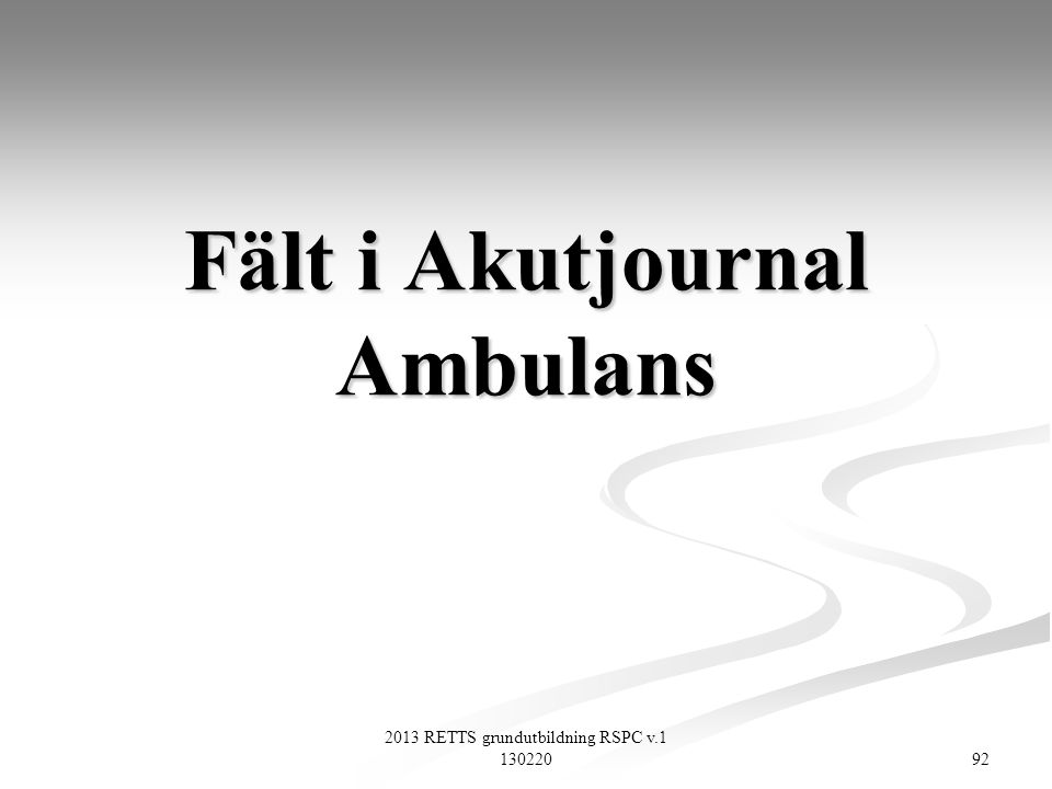 Fält i Akutjournal Ambulans