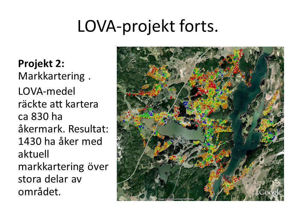 LOVA-projekt forts. Projekt 2: Markkartering .