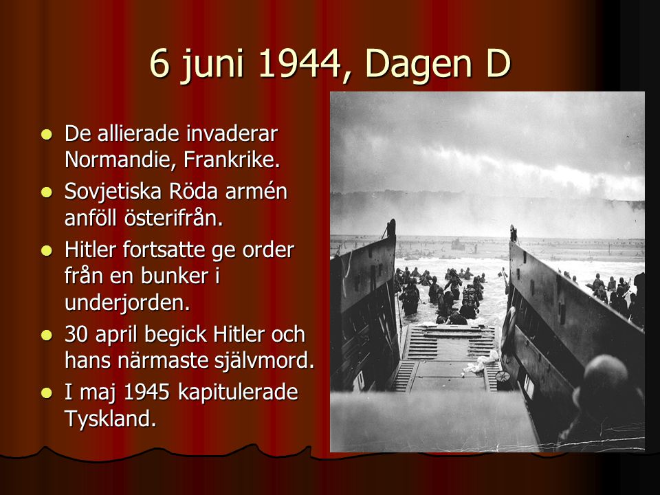 6 juni 1944, Dagen D De allierade invaderar Normandie, Frankrike.