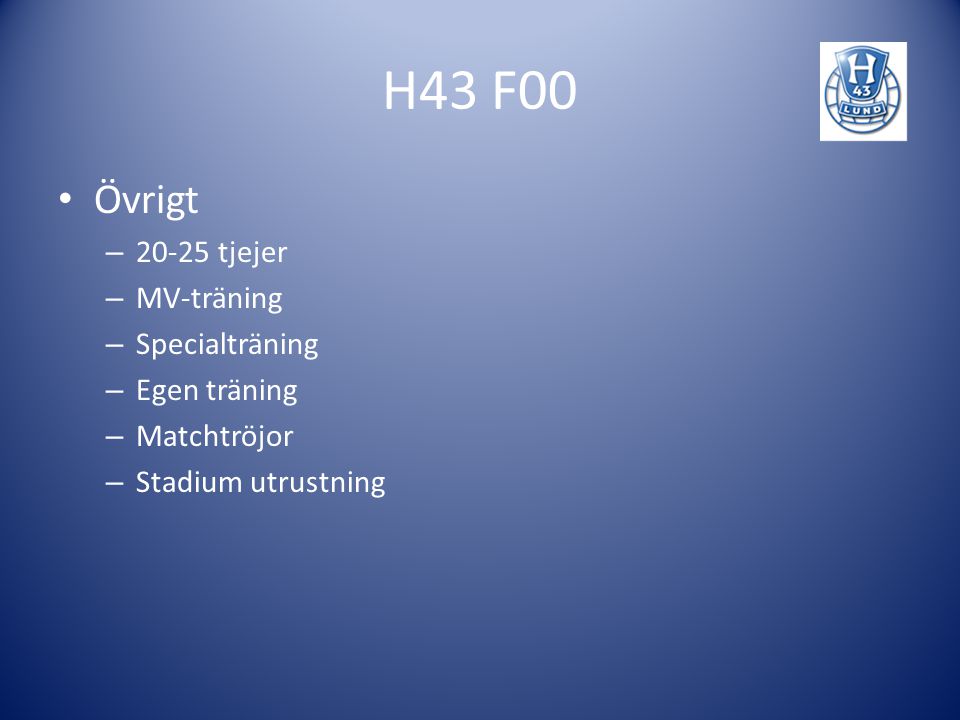 H43 F00 Övrigt tjejer MV-träning Specialträning Egen träning