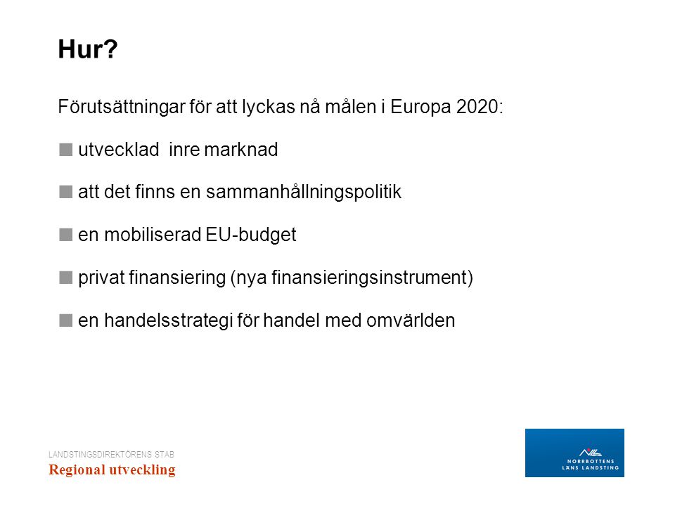 Hur Förutsättningar för att lyckas nå målen i Europa 2020:
