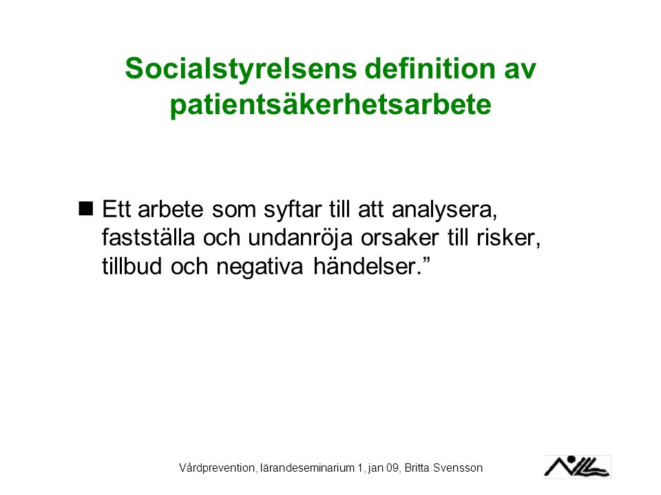 Socialstyrelsens definition av patientsäkerhetsarbete