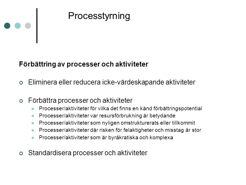 Processtyrning Förbättring av processer och aktiviteter