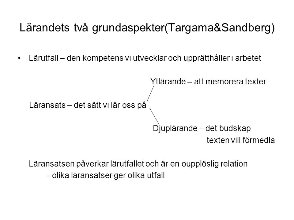 Lärandets två grundaspekter(Targama&Sandberg)