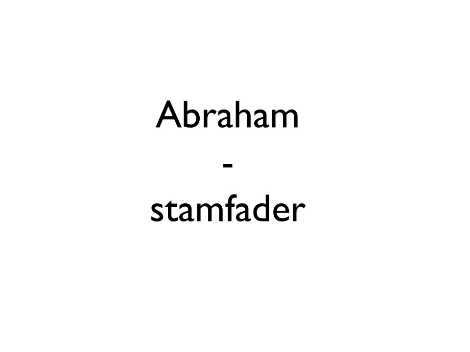 Abraham - stamfader