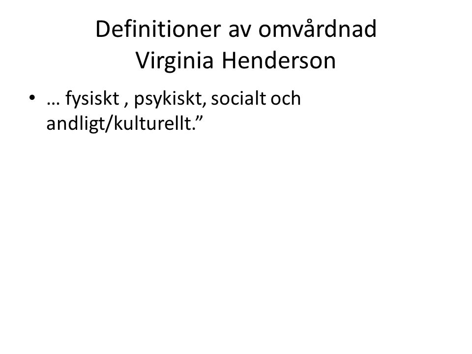 Definitioner av omvårdnad Virginia Henderson
