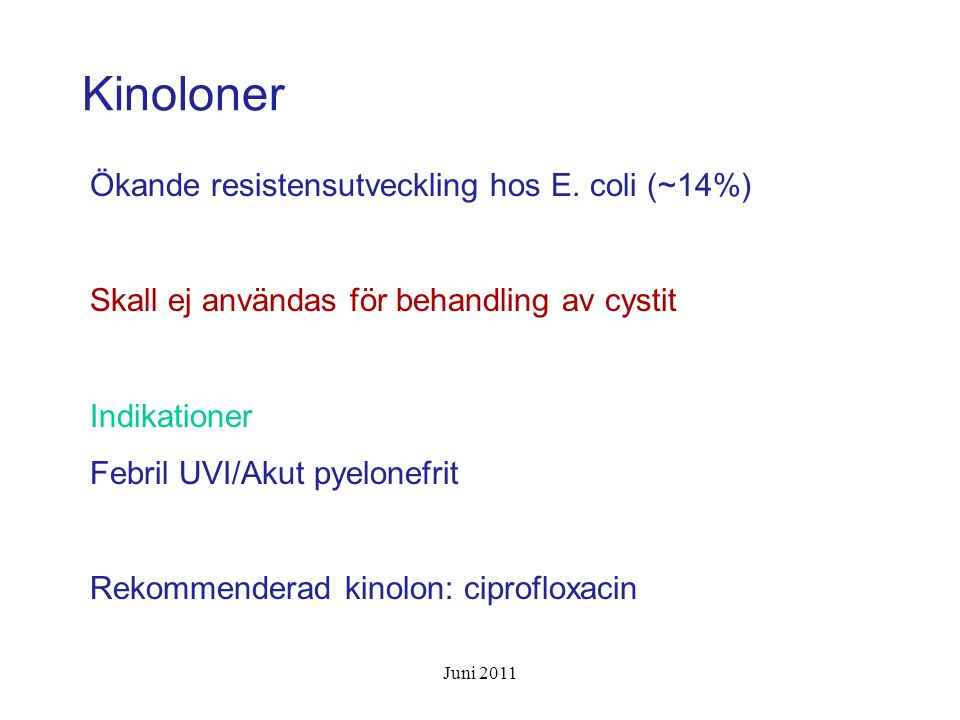 Kinoloner Ökande resistensutveckling hos E. coli (~14%)