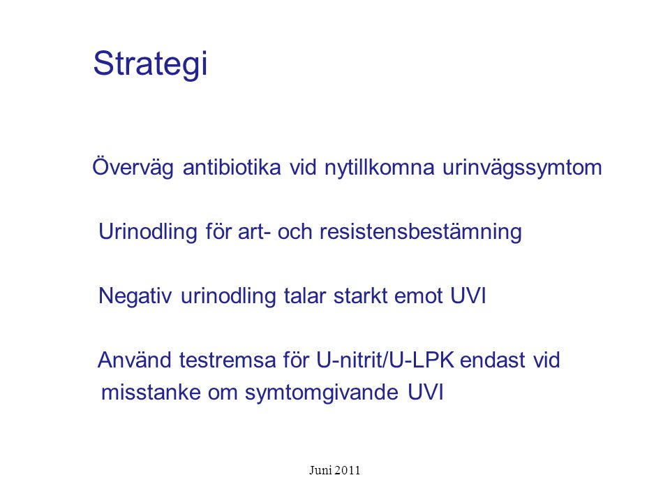 Strategi Överväg antibiotika vid nytillkomna urinvägssymtom