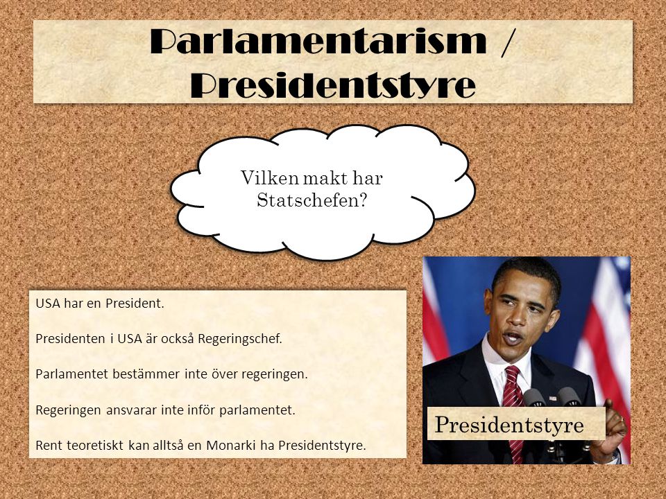 Parlamentarism / Presidentstyre