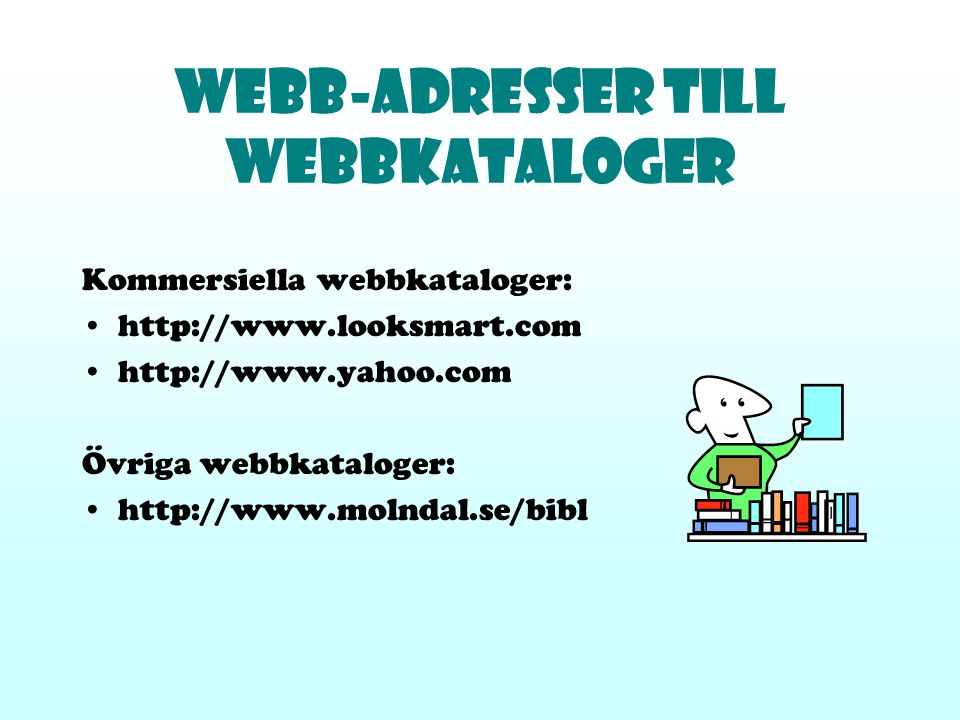 Webb-adresser till WEBBKATALOGER